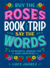 Buy The Roses Book The Trip Say The Words