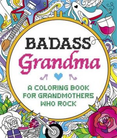 Badass Grandma by Caitlin Peterson