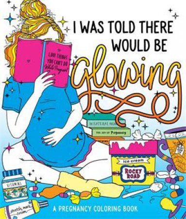 I Was Told There Would Be Glowing by Caitlin Peterson