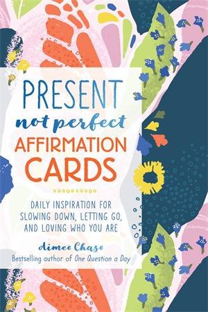 Present, Not Perfect Affirmation Cards by Aimee Chase