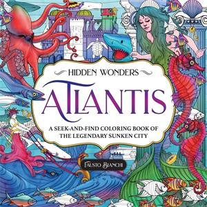 Hidden Wonders: Atlantis by Fausto Bianchi