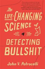 The LifeChanging Science Of Detecting Bullshit