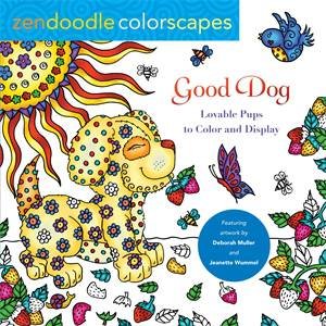 Zendoodle Colorscapes: Good Dog by Deborah Muller & Jeanette Wummel