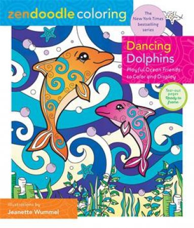 Zendoodle Coloring: Dancing Dolphins by Jeanette Wummel