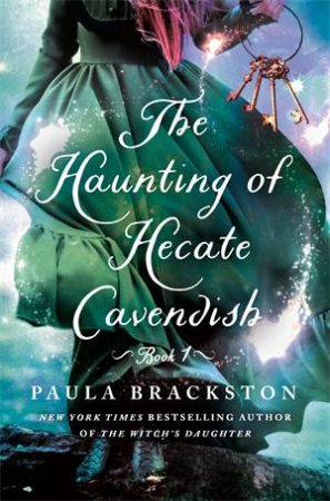 The Haunting of Hecate Cavendish by Paula Brackston