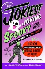 The Jokiest Joking Spooky Joke Book Ever Written    No Joke