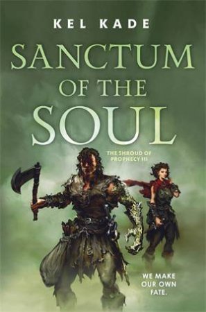 Sanctum of the Soul by Kel Kade