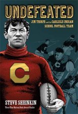 Undefeated Jim Thorpe and the Carlisle Indian School Football Team