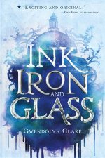 Ink Iron And Glass