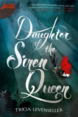 Daughter Of The Siren Queen by Tricia Levenseller