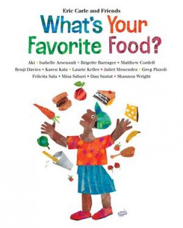 What's Your Favorite Food? by Eric Carle
