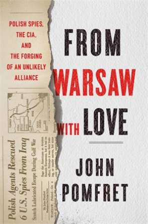 From Warsaw With Love by John Pomfret