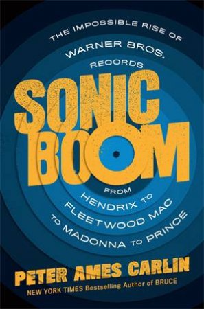Sonic Boom by Peter Ames Carlin