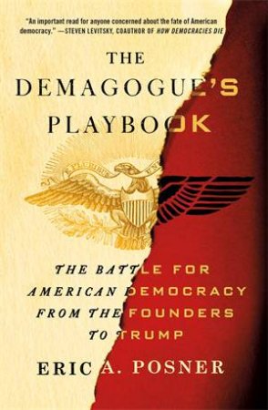 The Demagogue's Playbook by Eric A. Posner