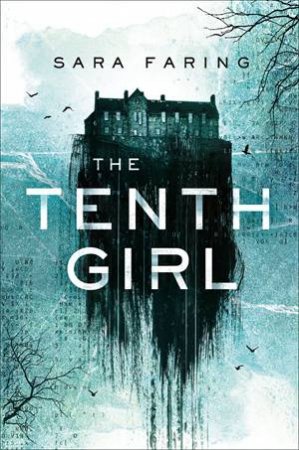 The Tenth Girl by Sara Faring