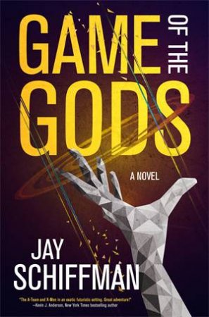 Game Of The Gods by Jay Schiffman