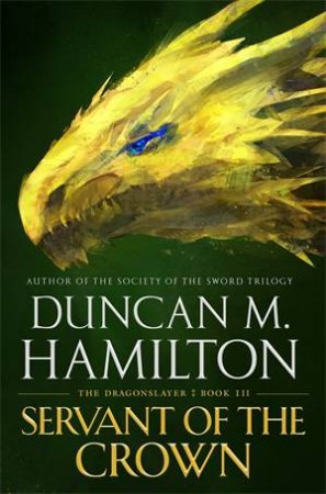 Servant Of The Crown by Duncan M. Hamilton