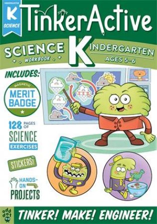 TinkerActive Workbooks: Kindergarten Science by Megan Hewes Butler & Taryn Johnson