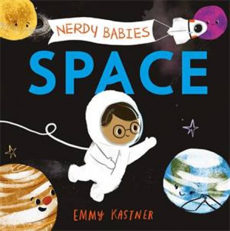 Nerdy Babies: Space by Emmy Kastner & Emmy Kastner