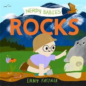 Nerdy Babies: Rocks by Emmy Kastner & Emmy Kastner