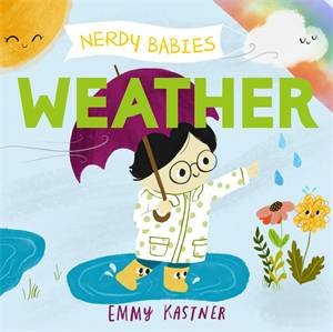 Nerdy Babies: Weather by Emmy Kastner & Emmy Kastner