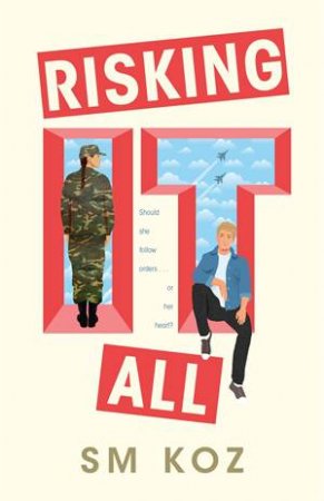 Risking It All by SM Koz