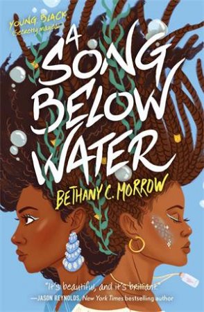 A Song Below Water by Bethany C. Morrow