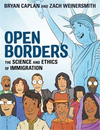 Open Borders by Bryan Caplan & Zach Weinersmith