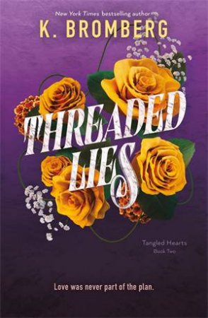 Threaded Lies by K. Bromberg