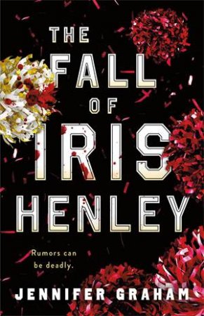 The Fall of Iris Henley by Jennifer Graham