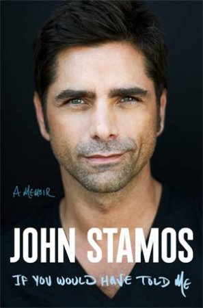 If You Would Have Told Me by John Stamos