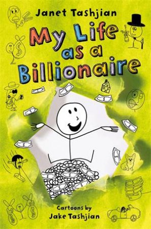 My Life as a Billionaire by Janet Tashjian & Jake Tashjian