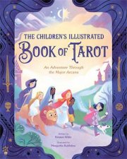 The Childrens Illustrated Book of Tarot