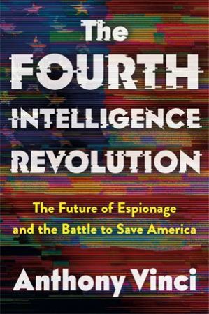 The Fourth Intelligence Revolution by Anthony Vinci