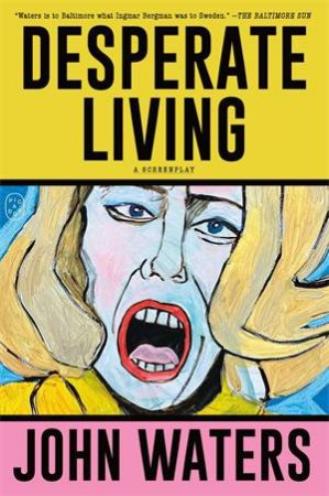 Desperate Living by John Waters