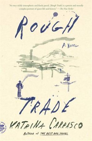 Rough Trade by Katrina Carrasco