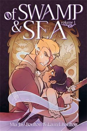 Of Swamp & Sea Volume 1 by Mia Jay Boulton & Laurel Boulton