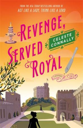 Revenge, Served Royal by Celeste Connally