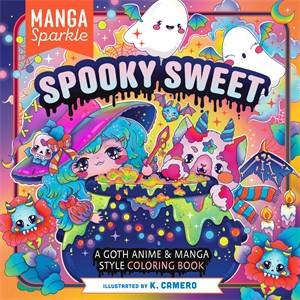 Manga Sparkle: Spooky Sweet by K. Camero