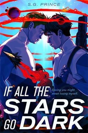 If All the Stars Go Dark by S. G. Prince & S.G. Prince