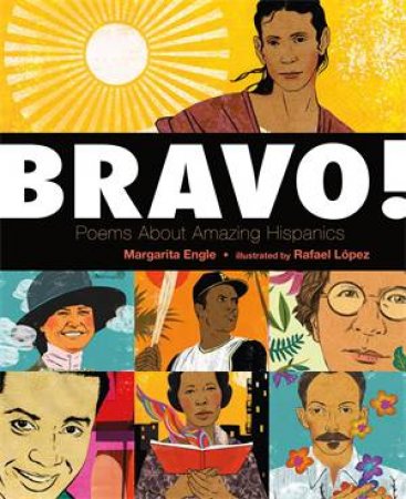 Bravo! by Margarita Engle & Rafael López