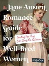 The Jane Austen Romance Guide for WellBred Women