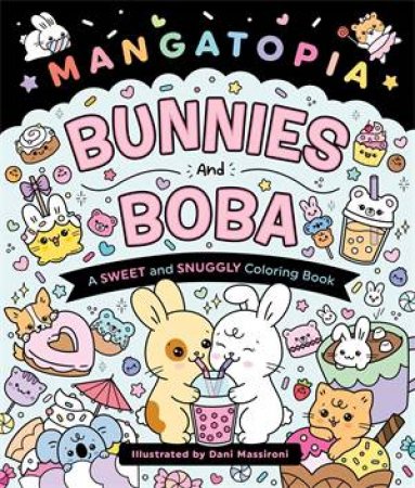 Mangatopia: Bunnies and Boba by Daniela Massironi