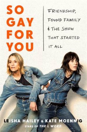 So Gay for You by Leisha Hailey & Leisha Hailey and Kate Moennig & Kate Moennig