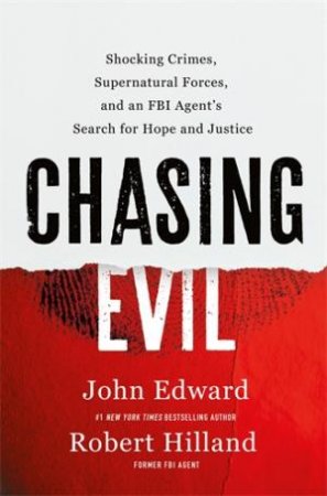 Chasing Evil by Robert Hilland & John Edward