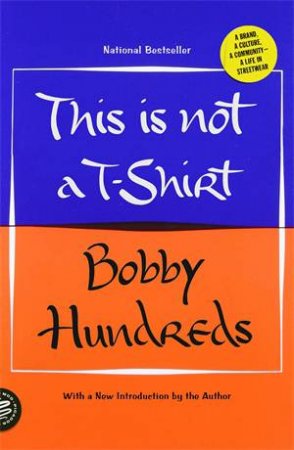 This Is Not A T-Shirt by Bobby Hundreds