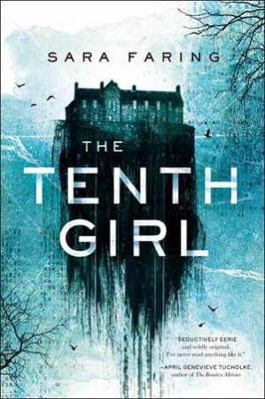 The Tenth Girl by Sara Faring