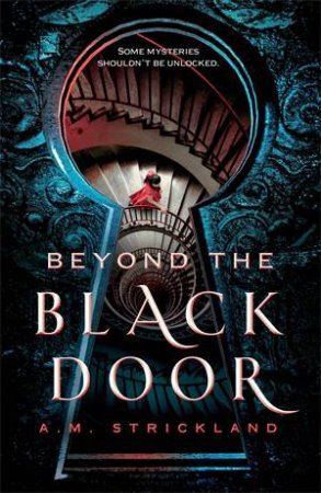 Beyond The Black Door by A.M. Strickland