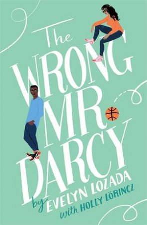 The Wrong Mr. Darcy by Evelyn Lozada & Holly Lorincz