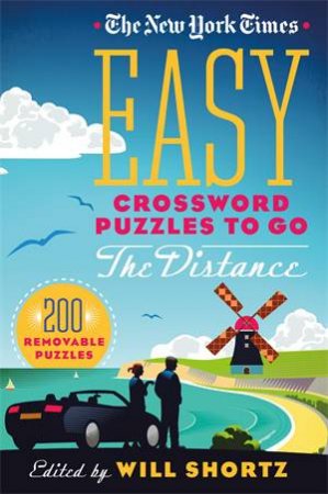 The New York Times Easy Crossword Puzzles To Go The Distance by Various